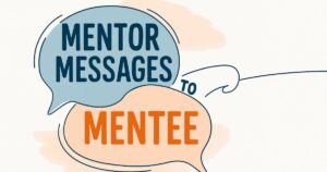 Mentor Messages to Mentee