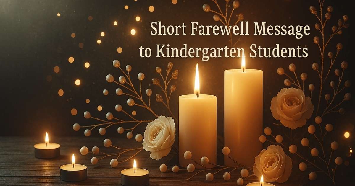 short farewell message to kindergarten students