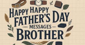 happy fathers day messages to brother