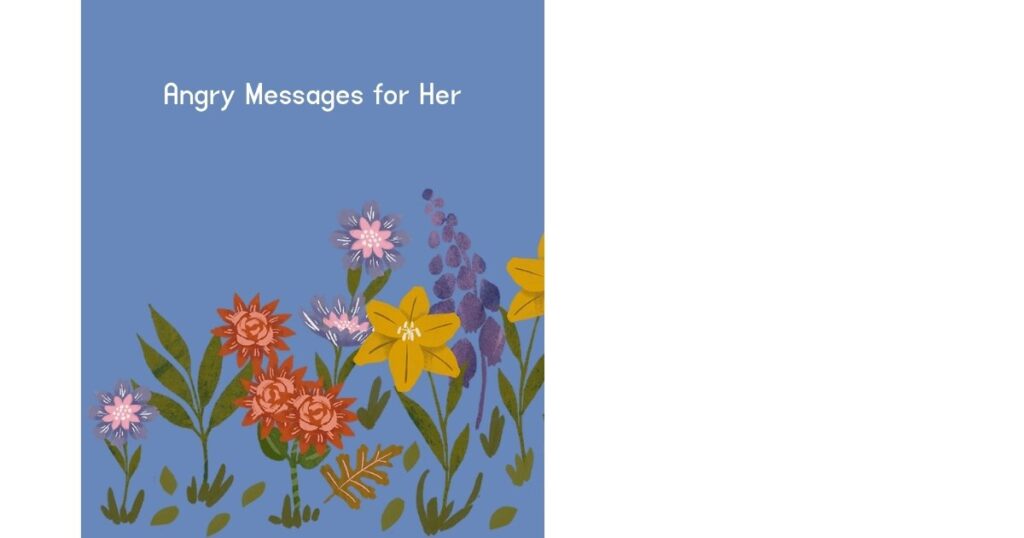 Angry Messages for Her