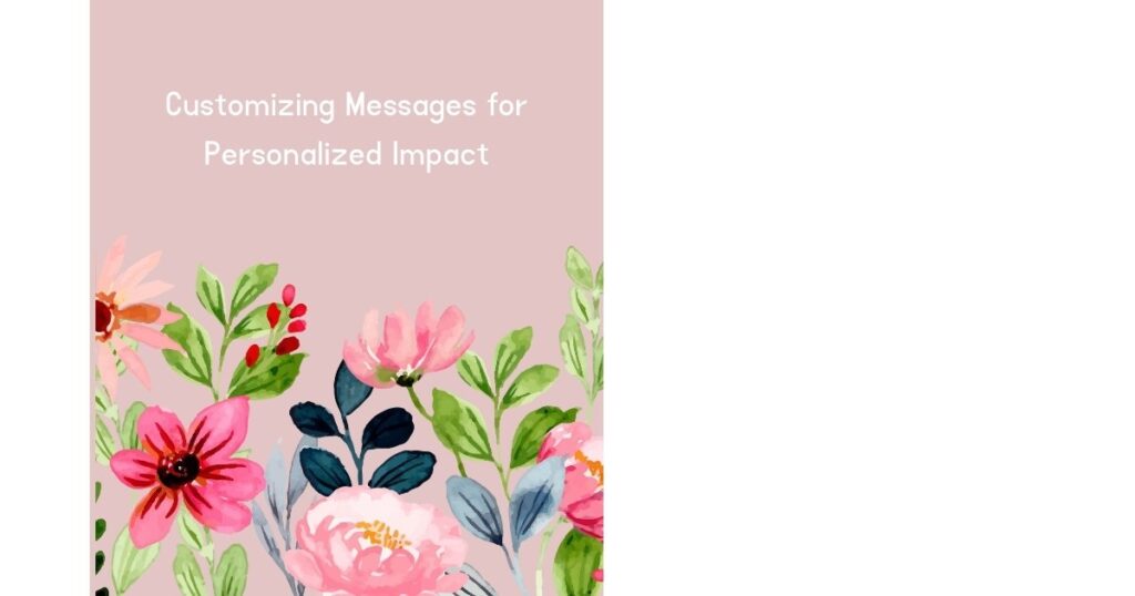 Customizing Messages for Personalized Impact