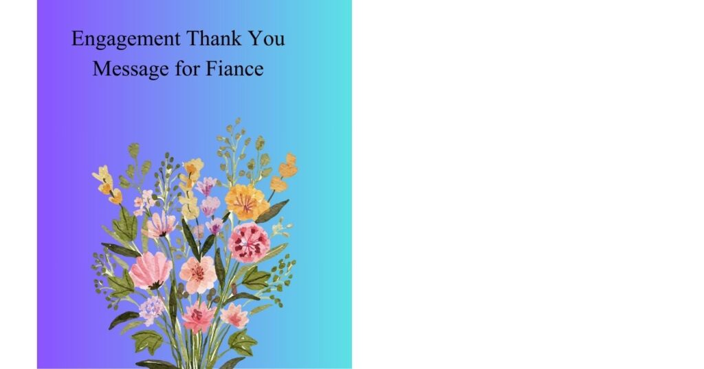 Engagement Thank You Message for Fiance
