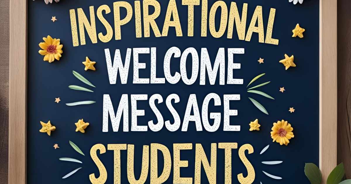 Inspirational Welcome Message For Students