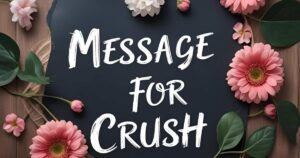 Message for Crush