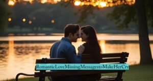 Romantic Love Missing Messages to Make Her Cry