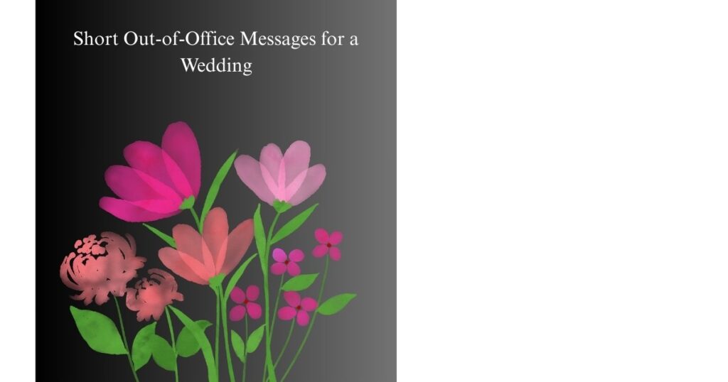 Short Out-of-Office Messages for a Wedding