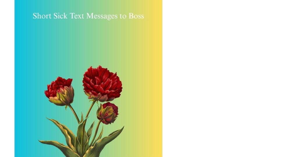 Short Sick Text Messages to Boss