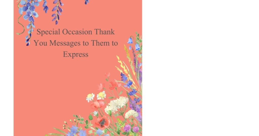Special Occasion Thank You Messages to Them to Express