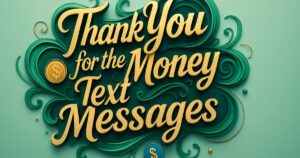 Thank You for the Money Text Messages
