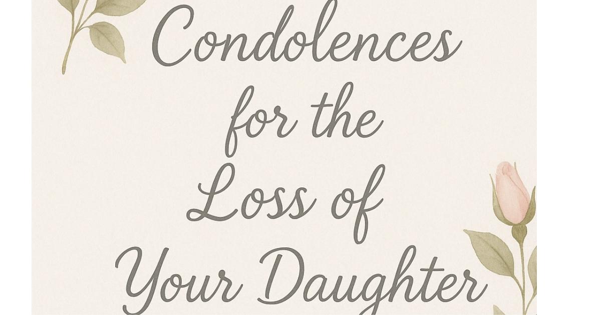 Condolences For The Loss Of Your Daughter