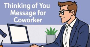 Thinking of You Message for Coworker
