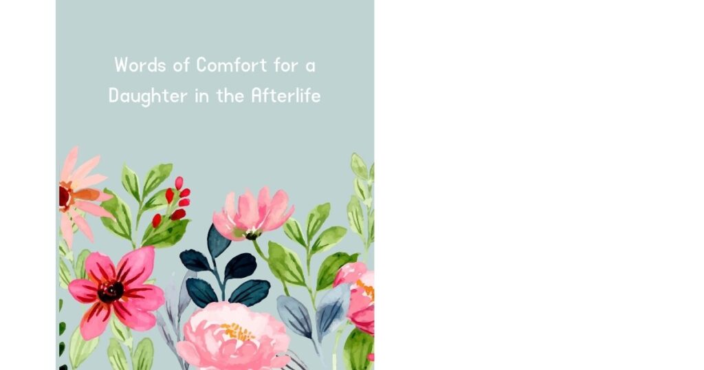 Words of Comfort for a Daughter in the Afterlife