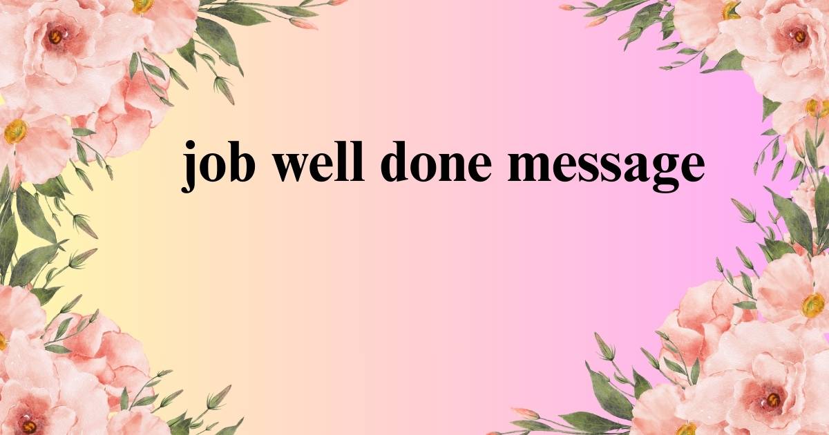 Job Well Done Message