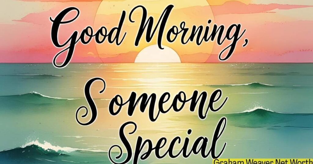 Long Good Morning Messages for Someone Special