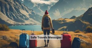 Safe Travels Messages