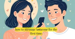 how to message someone for the first time